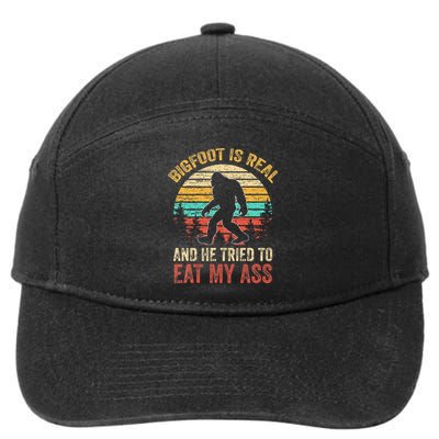 Bigfoot Is Real And He Tried To Eat My Ass 7-Panel Snapback Hat