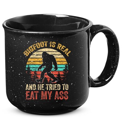 Bigfoot Is Real And He Tried To Eat My Ass 15oz Campfire Ceramic Mug