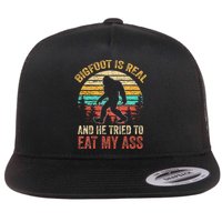 Bigfoot Is Real And He Tried To Eat My Ass Flatbill Hat