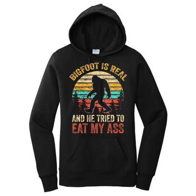 Bigfoot Is Real And He Tried To Eat My Ass Women's Pullover Hoodie