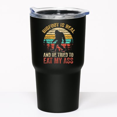 Bigfoot Is Real And He Tried To Eat My Ass Tumbler