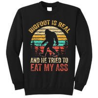 Bigfoot Is Real And He Tried To Eat My Ass Tall Sweatshirt