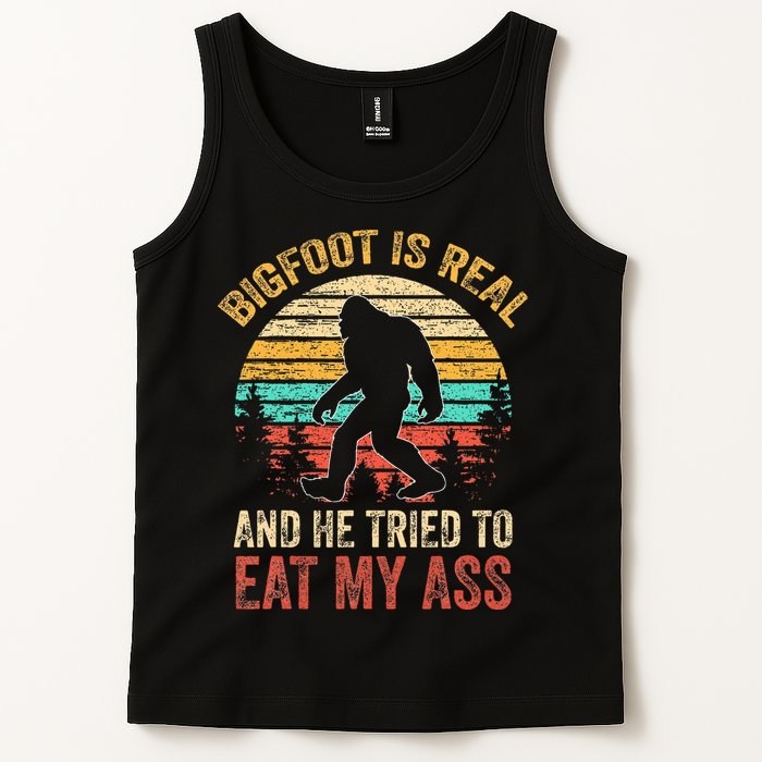 Bigfoot Is Real And He Tried To Eat My Ass Tank Top