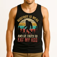 Bigfoot Is Real And He Tried To Eat My Ass Tank Top