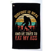 Bigfoot Is Real And He Tried To Eat My Ass Golf Towel