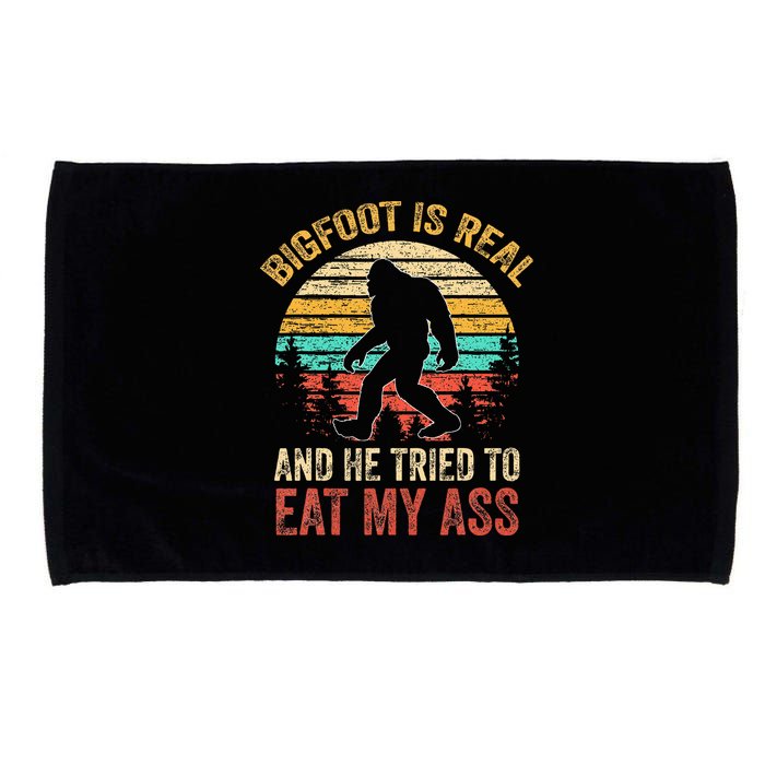 Bigfoot Is Real And He Tried To Eat My Ass Microfiber Hand Towel