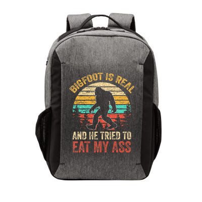 Bigfoot Is Real And He Tried To Eat My Ass Vector Backpack