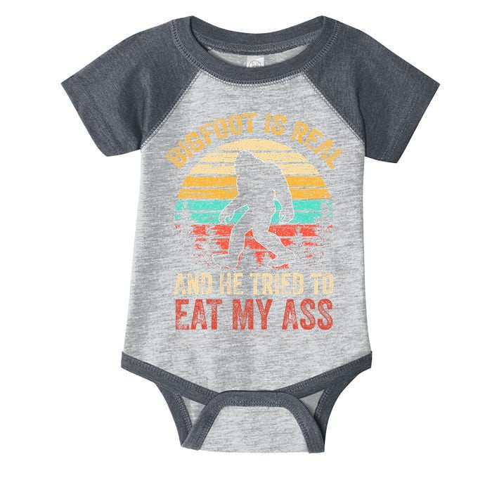 Bigfoot Is Real And He Tried To Eat My Ass Infant Baby Jersey Bodysuit