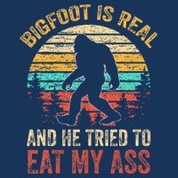 Bigfoot Is Real And He Tried To Eat My Ass Infant Baby Jersey Bodysuit