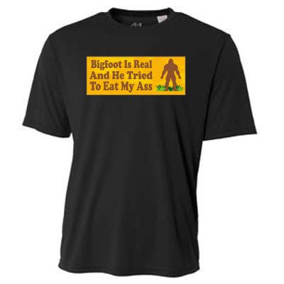 Bigfoot Is Real And He Tried To Eat My Ass Funny Cooling Performance Crew T-Shirt