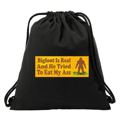 Bigfoot Is Real And He Tried To Eat My Ass Funny Drawstring Bag