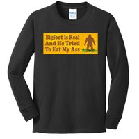 Bigfoot Is Real And He Tried To Eat My Ass Funny Kids Long Sleeve Shirt