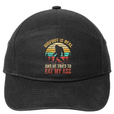 Bigfoot Is Real And He Tried To Eat My Ass Funny Sasquatch 7-Panel Snapback Hat