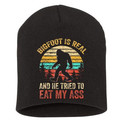 Bigfoot Is Real And He Tried To Eat My Ass Funny Sasquatch Short Acrylic Beanie