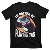 Bruh ID Rather Be Playing Tag Monkey Video Game Gorilla T-Shirt