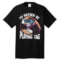 Bruh ID Rather Be Playing Tag Monkey Video Game Gorilla Tall T-Shirt