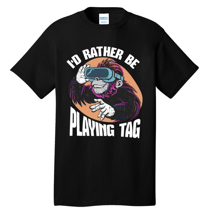 Bruh ID Rather Be Playing Tag Monkey Video Game Gorilla Tall T-Shirt