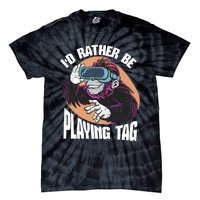 Bruh ID Rather Be Playing Tag Monkey Video Game Gorilla Tie-Dye T-Shirt