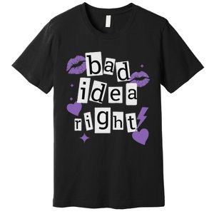 Bad Idea Right Purple Butterflies Lips Premium T-Shirt