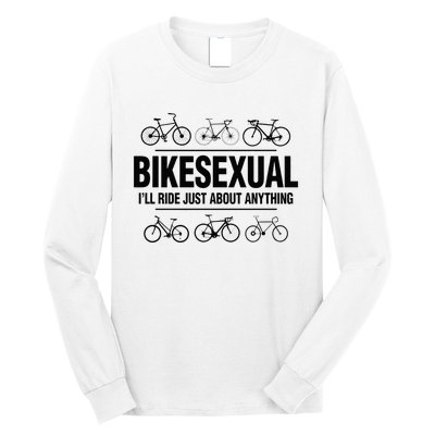 BikeSexual Ill Ride Anything Funny Biker Bicycling Gift Long Sleeve Shirt