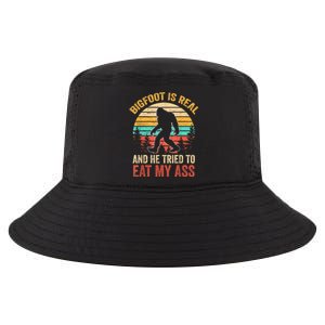 Bigfoot Is Real And He Tried To Eat My Ass Funny Sasquatch Cool Comfort Performance Bucket Hat