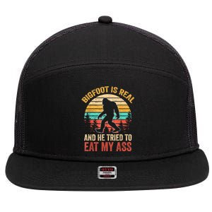 Bigfoot Is Real And He Tried To Eat My Ass Funny Sasquatch 7 Panel Mesh Trucker Snapback Hat