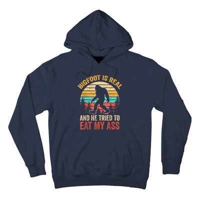 Bigfoot Is Real And He Tried To Eat My Ass Funny Sasquatch Hoodie