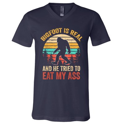 Bigfoot Is Real And He Tried To Eat My Ass Funny Sasquatch V-Neck T-Shirt