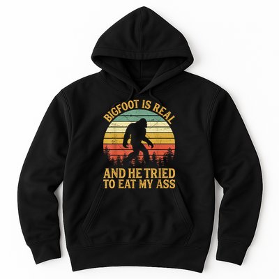 Bigfoot Is Real And He Tried To Eat My Ass Funny Sasquatch Hoodie