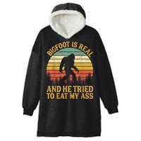 Bigfoot Is Real And He Tried To Eat My Ass Funny Sasquatch Hooded Wearable Blanket