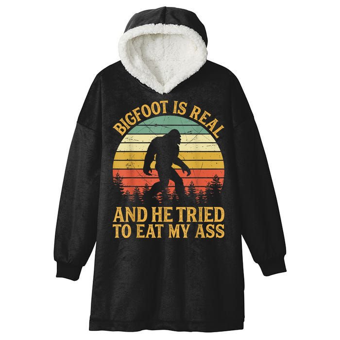 Bigfoot Is Real And He Tried To Eat My Ass Funny Sasquatch Hooded Wearable Blanket