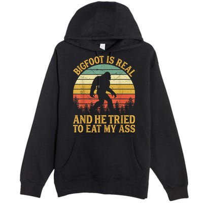 Bigfoot Is Real And He Tried To Eat My Ass Funny Sasquatch Premium Pullover Hoodie