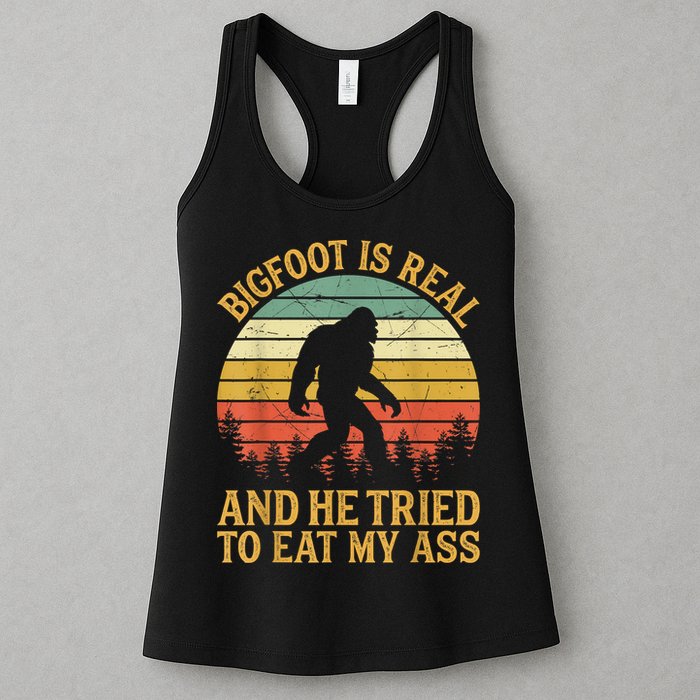 Bigfoot Is Real And He Tried To Eat My Ass Funny Sasquatch Womens Tank Top