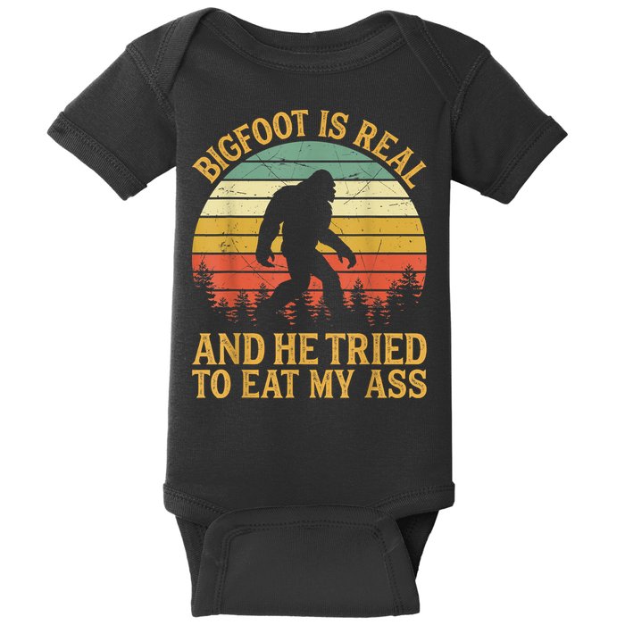 Bigfoot Is Real And He Tried To Eat My Ass Funny Sasquatch Baby Bodysuit