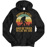 Bigfoot Is Real And He Tried To Eat My Ass Funny Sasquatch Tie Dye Hoodie