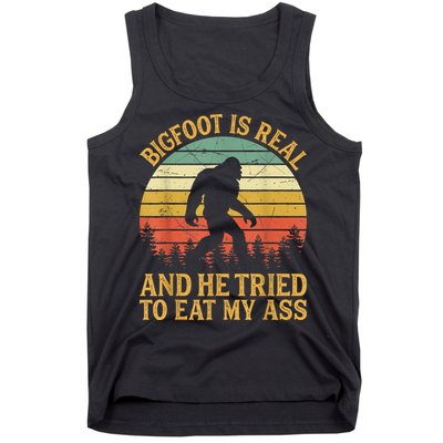 Bigfoot Is Real And He Tried To Eat My Ass Funny Sasquatch Tank Top