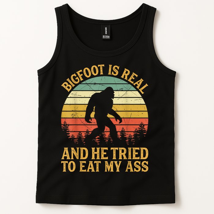 Bigfoot Is Real And He Tried To Eat My Ass Funny Sasquatch Tank Top