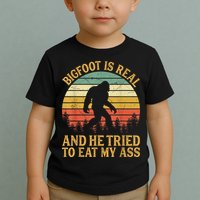 Bigfoot Is Real And He Tried To Eat My Ass Funny Sasquatch Toddler T-Shirt