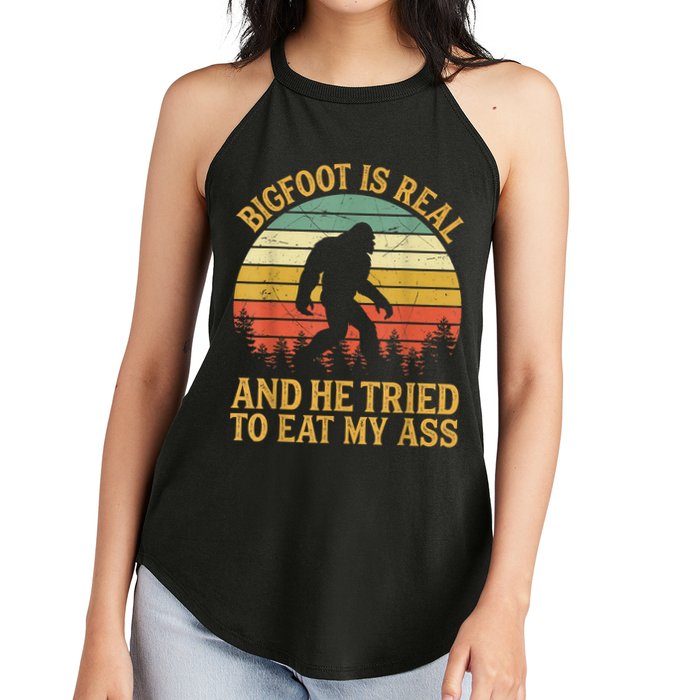 Bigfoot Is Real And He Tried To Eat My Ass Funny Sasquatch Women's Perfect Tri Rocker Tank