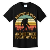 Bigfoot Is Real And He Tried To Eat My Ass Funny Sasquatch Kids T-Shirt