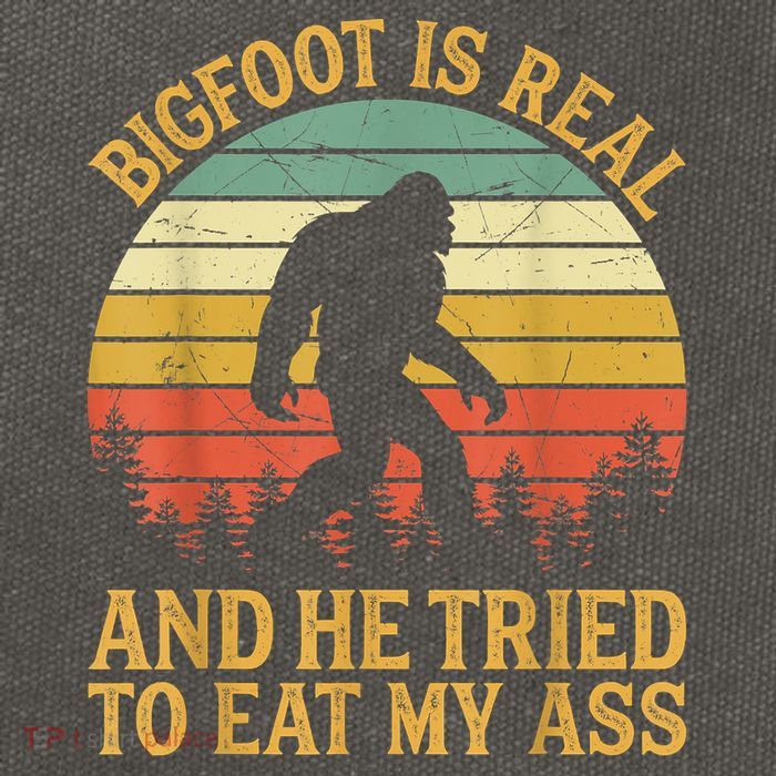 Bigfoot Is Real And He Tried To Eat My Ass Funny Sasquatch Cotton Canvas Backpack