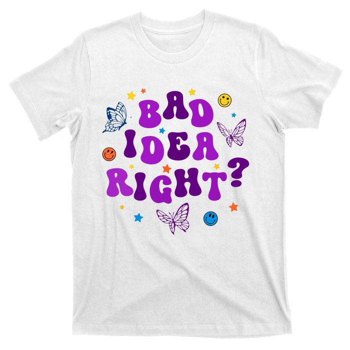 Bad Idea Right Guts 2024 T-Shirt