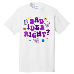 Bad Idea Right Guts 2024 Tall T-Shirt