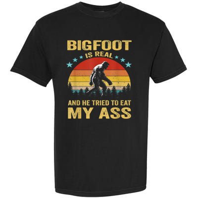 Bigfoot Is Real He Tried To Eat My Ass Retro Garment-Dyed Heavyweight T-Shirt