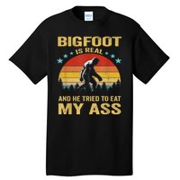 Bigfoot Is Real He Tried To Eat My Ass Retro Tall T-Shirt