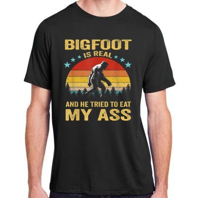 Bigfoot Is Real He Tried To Eat My Ass Retro Adult ChromaSoft Performance T-Shirt