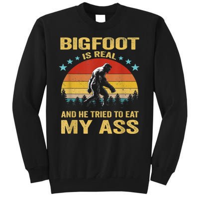 Bigfoot Is Real He Tried To Eat My Ass Retro Tall Sweatshirt