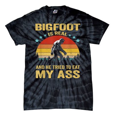 Bigfoot Is Real He Tried To Eat My Ass Retro Tie-Dye T-Shirt