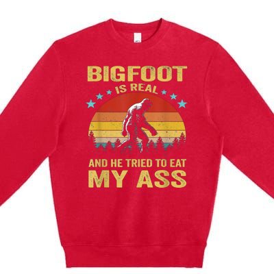 Bigfoot Is Real He Tried To Eat My Ass Retro Premium Crewneck Sweatshirt