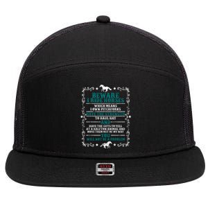 Beware I Ride Horses You Will Not Be A Problem Horse Lover 7 Panel Mesh Trucker Snapback Hat